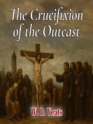 cover image of The Crucifixion of the Outcast
